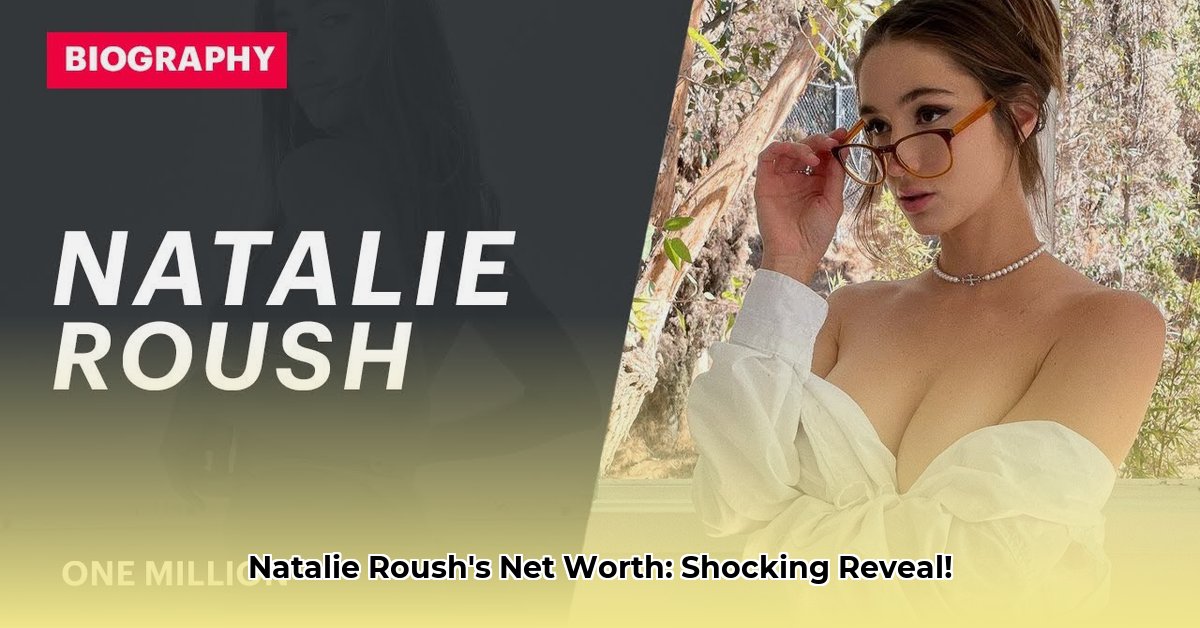 natalie-roush-net-worth